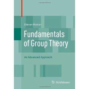  Fundamentals of Group Theory An Advanced Approach 
