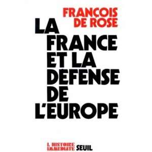  La France et la défense de lEurope (9782020044455) Rose 