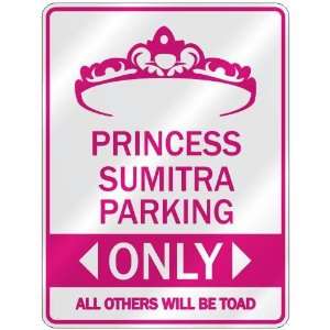   PRINCESS SUMITRA PARKING ONLY  PARKING SIGN