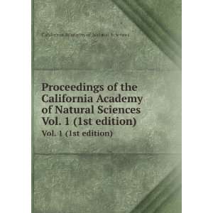   Academy of Natural Sciences. Vol. 1 (1st edition) California Academy