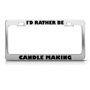  ID Rather Be Candle Making license plate frame Stainless 