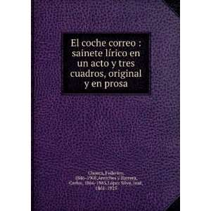   , Carlos, 1866 1943,LÃ³pez Silva, JosÃ©, 1861 1925 Chueca Books