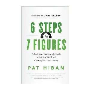by Pat Hiban Greenleaf Book Group Press (September 26, 2011) 6 Steps 