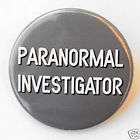 PARANORMAL INVESTIGATOR   Button Pin Badge 1.5 Ghosts