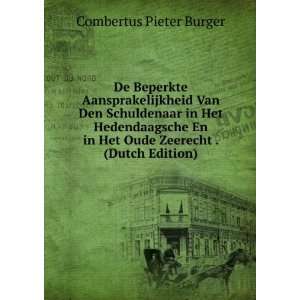   in Het Oude Zeerecht . (Dutch Edition) Combertus Pieter Burger Books