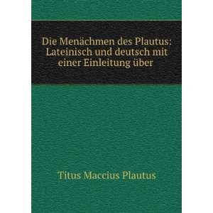   einer Einleitung Ã¼ber . Plautus Titus Maccius  Books
