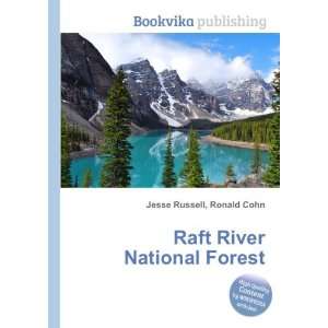    Raft River National Forest Ronald Cohn Jesse Russell Books