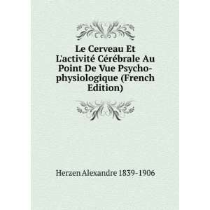  Le Cerveau Et LactivitÃ© CÃ©rÃ©brale Au Point De Vue Psycho 