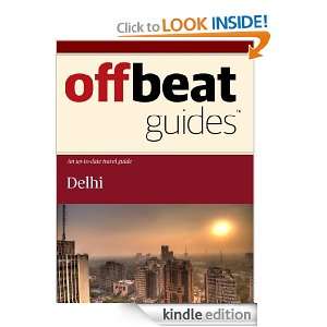 Delhi Travel Guide Offbeat Guides  Kindle Store