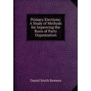   Improving the Basis of Party Organization Daniel Smith Remsen Books