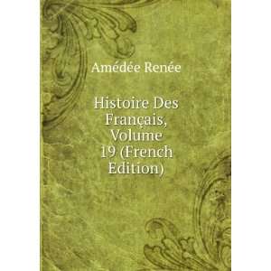   FranÃ§ais, Volume 19 (French Edition) AmÃ©dÃ©e RenÃ©e Books