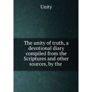 The unity of truth, a devotional diary compiled from the Scriptures 