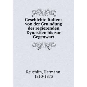   Dynastien bis zur Gegenwart Hermann, 1810 1873 Reuchlin Books