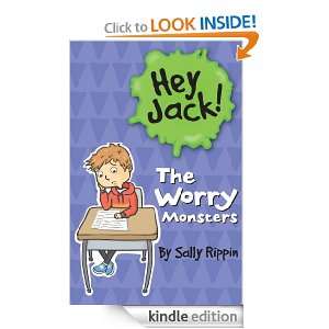 Hey Jack The Worry Monsters Sally Rippin  Kindle Store