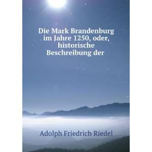   oder, historische Beschreibung der . Adolph Friedrich Riedel Books