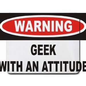  Warning Geek with an attitude Mousepad