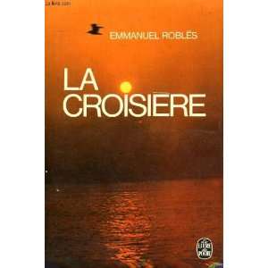  La croisière (texte intégral) Roblés Emmanuel Books