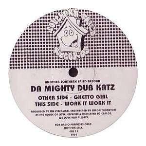  MIGHTY DUB KATZ / GHETTO GIRL MIGHTY DUB KATZ Music