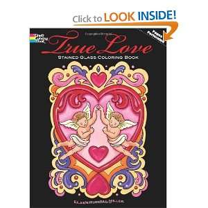  True Love Stained Glass Coloring Book (Dover Stained Glass Coloring 