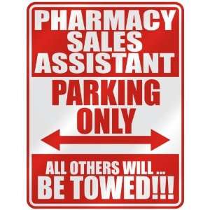 PHARMACY SALES ASSISTANT PARKING ONLY  PARKING SIGN OCCUPATIONS