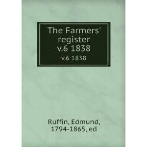   The Farmers register. v.6 1838 Edmund, 1794 1865, ed Ruffin Books