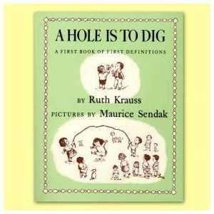  Kids Books A Hole is to Dig by Ruth Krauss Toys & Games