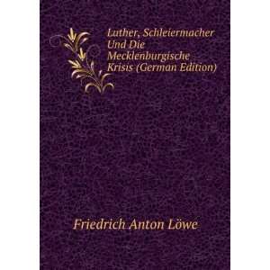  Luther, Schleiermacher Und Die Mecklenburgische Krisis 