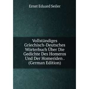   Und Der Homeriden . (German Edition) Ernst Eduard Seiler Books