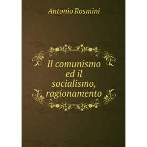  Il comunismo ed il socialismo, ragionamento Antonio 