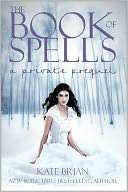   The Book of Spells (Private Series) by Kate Brian 