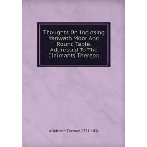   Addressed To The Claimants Thereon Wilkinson Thomas 1751 1836 Books