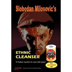  Slobodan Milosovics Ethnic Cleanser 28X42 Canvas