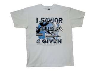 Christian T Shirt 1 Savior 3 Nails 4 Given Religious  