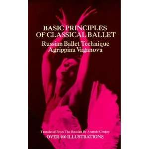   of Classical Ballet   [BASIC PRINCIPLES OF CLASSICAL] [Paperback