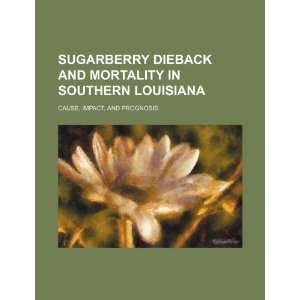  Sugarberry dieback and mortality in southern Louisiana 