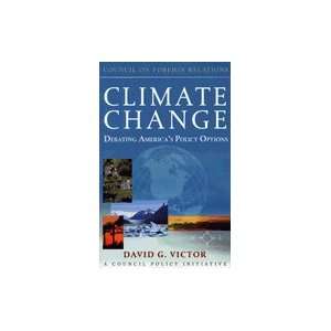 Climate Change  Debating Americas Policy Options [Paperback]