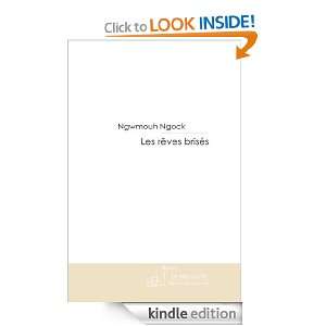 Les rêves brisés (French Edition) Ngock NGwmouh  Kindle 