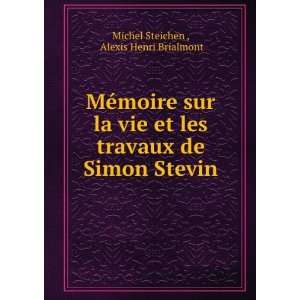   de Simon Stevin Alexis Henri Brialmont Michel Steichen  Books