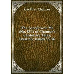  The Lansdowne Ms (No. 851) of Chaucers Canterury Tales 