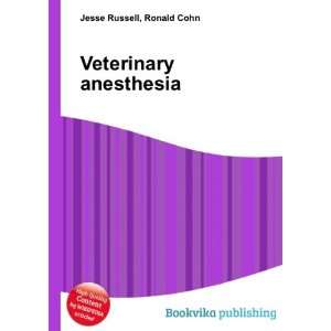  Veterinary anesthesia Ronald Cohn Jesse Russell Books