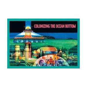  Colonizing the Ocean Bottom 20x30 poster