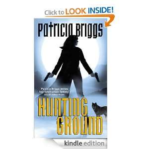 Hunting Ground (Alpha and Omega) Patricia Briggs  Kindle 