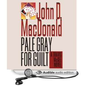  Pale Gray for Guilt A Travis McGee Novel, Book 9 (Audible 
