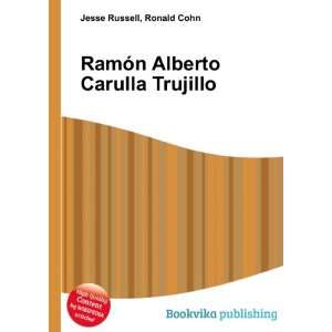    RamÃ³n Alberto Carulla Trujillo Ronald Cohn Jesse Russell Books