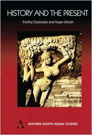 History And The Present, (1843312247), Partha Chatterjee, Textbooks 