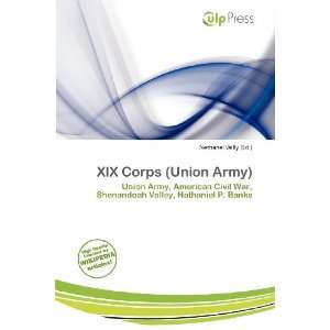   XIX Corps (Union Army) (9786200578310) Nethanel Willy Books