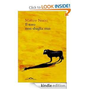 Il toro non sbaglia mai (Romanzi) (Italian Edition) Matteo Nucci 