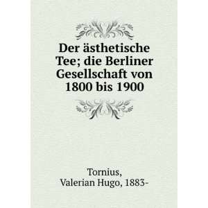   Gesellschaft von 1800 bis 1900 Valerian Hugo, 1883  Tornius Books