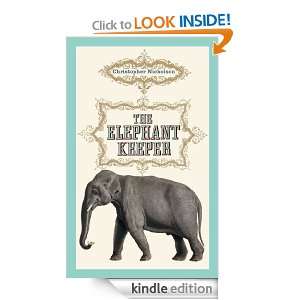 The Elephant Keeper Christopher Nicholson  Kindle Store
