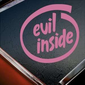  Evil Inside Pink Decal Car Truck Bumper Window Pink 